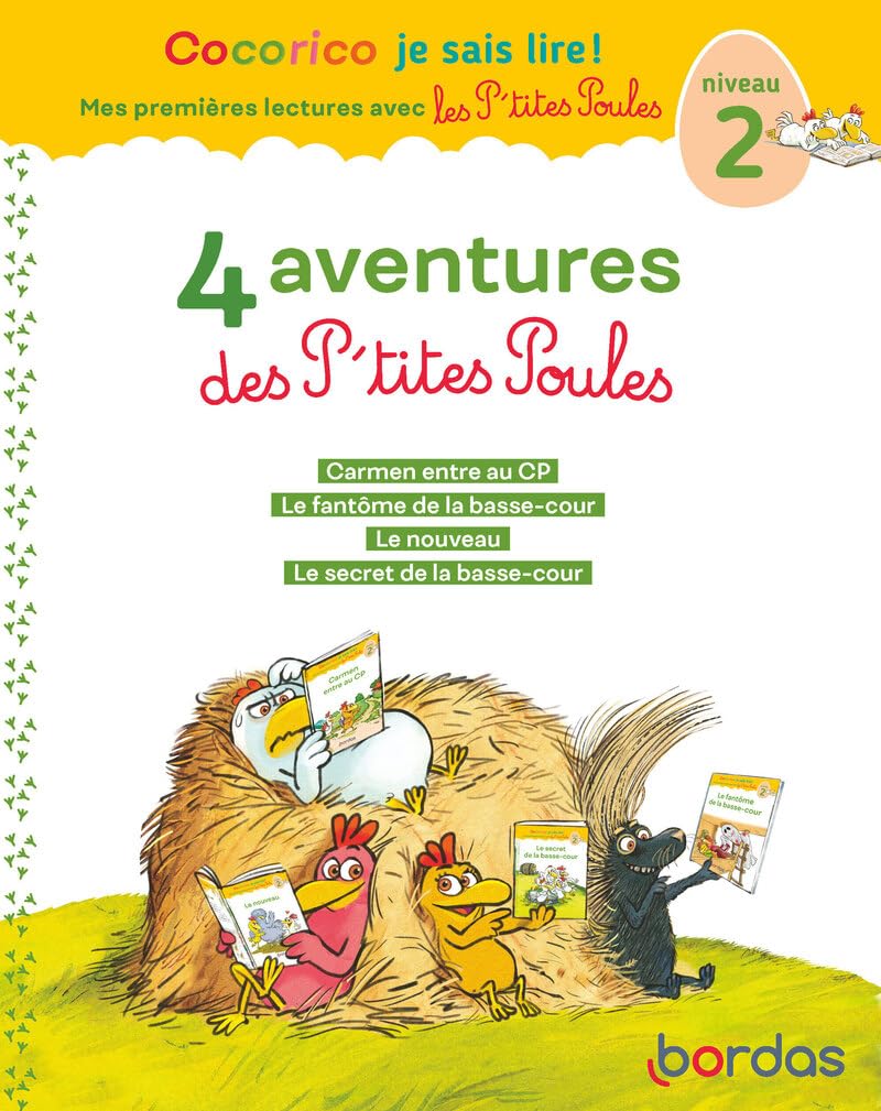 Cocorico Je sais lire ! Mes premières lectures avec les P'tites Poules - 4 aventures des P'tites Poules, niveau 2 9782047359754