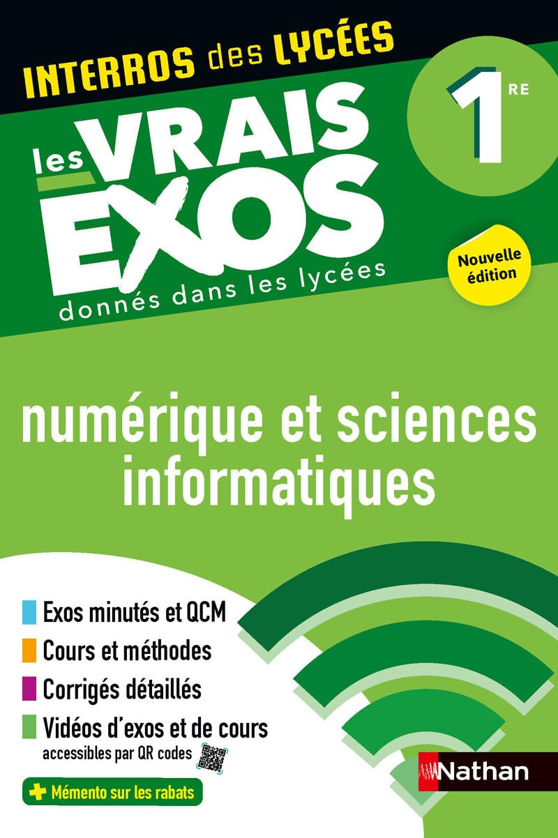 NSI (Numérique et Sciences Informatiques) Première - Interros des lycées 1re - Les vrais exos du BAC - + de 100 exercices avec corrigés détaillés - Bac 2027 9782095050177