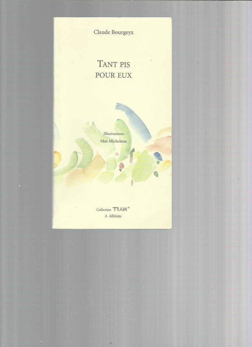 Tans Pis Pour Eux - Illustrations Max Michelena 9782909656717