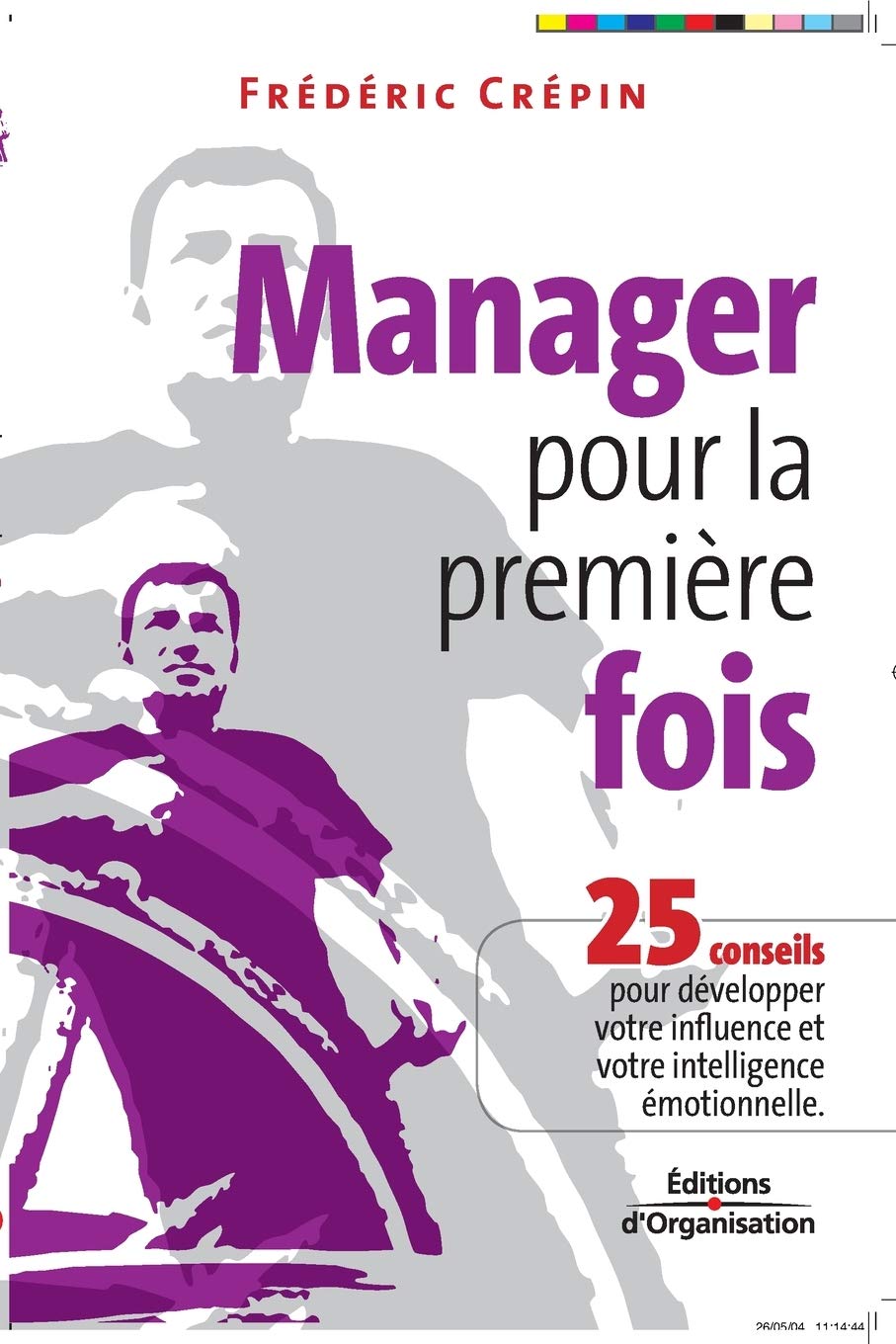 Manager pour la première fois: 25 conseils pour développer votre influence et votre intelligence émotionnelle 9782708131408