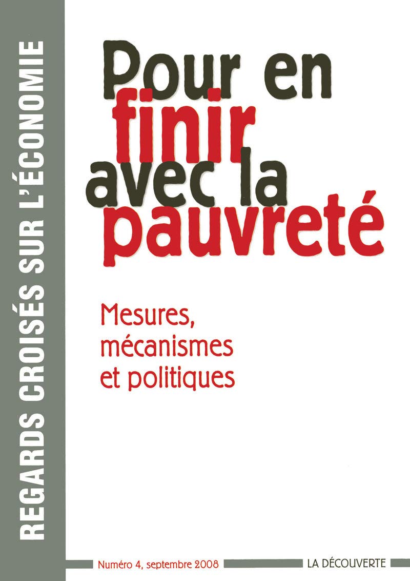 Pour en finir avec la pauvreté : Mesures, mécaniques et politiques 9782707156273