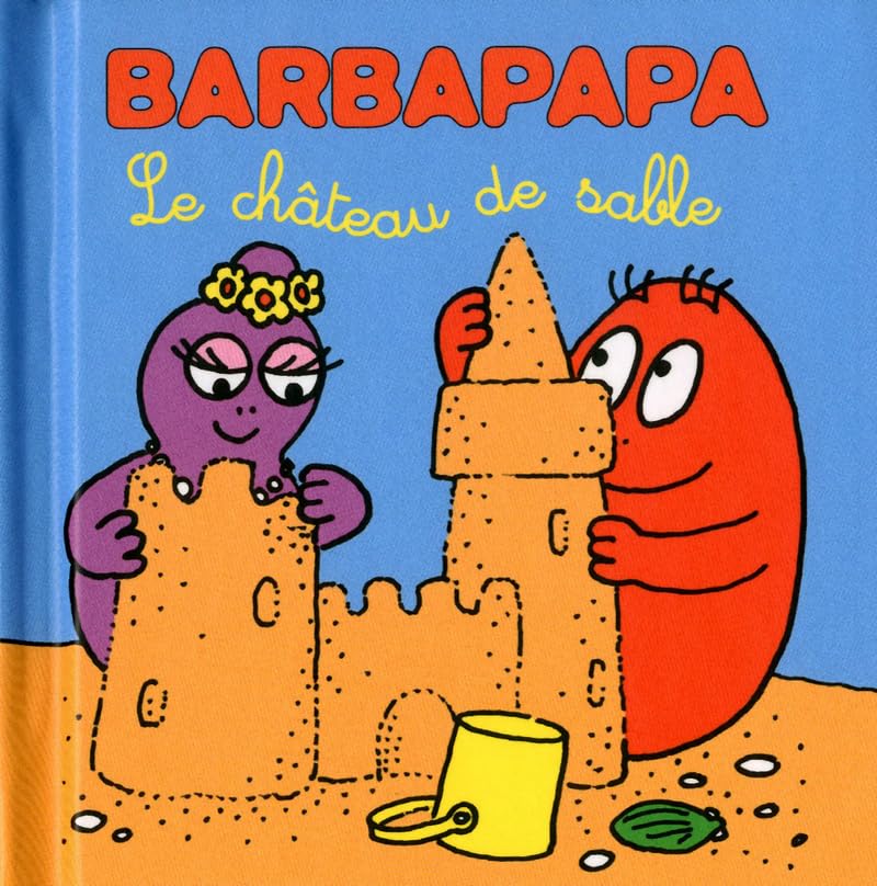 Les petites histoires de Barbapapa - Château de sable 9782821200715