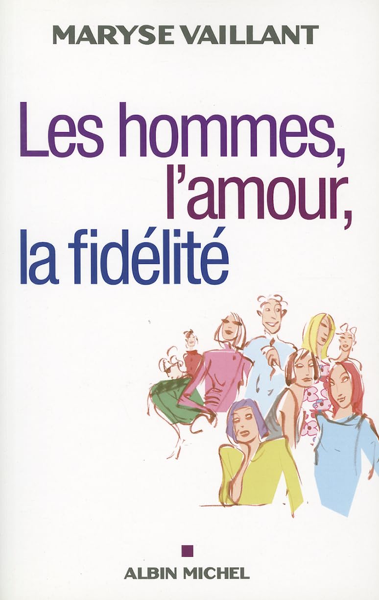 Les Hommes, l'amour, la fidélité 9782226193148