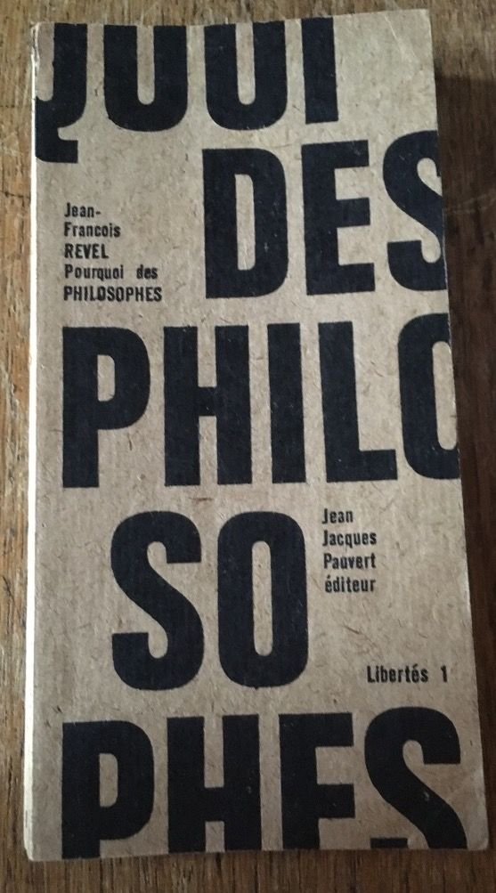 Jean-François Revel. Pourquoi des philosophes 