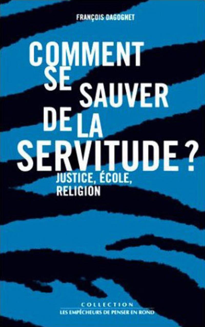 Comment se sauver de la servitude ? 9782843241130