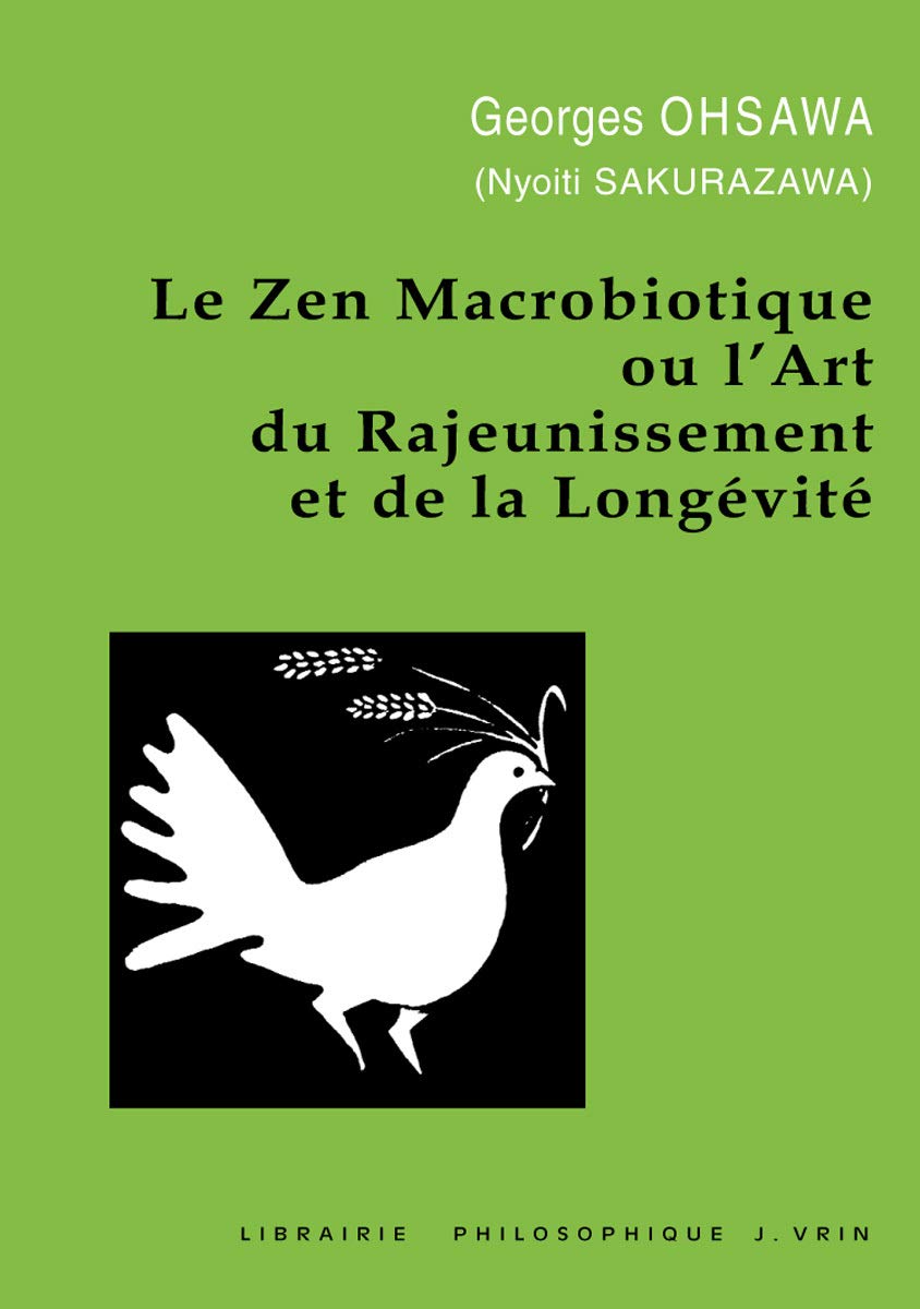 Le zen macrobiotique, ou L'art du rajeunissement et de la longévité 9782711641338