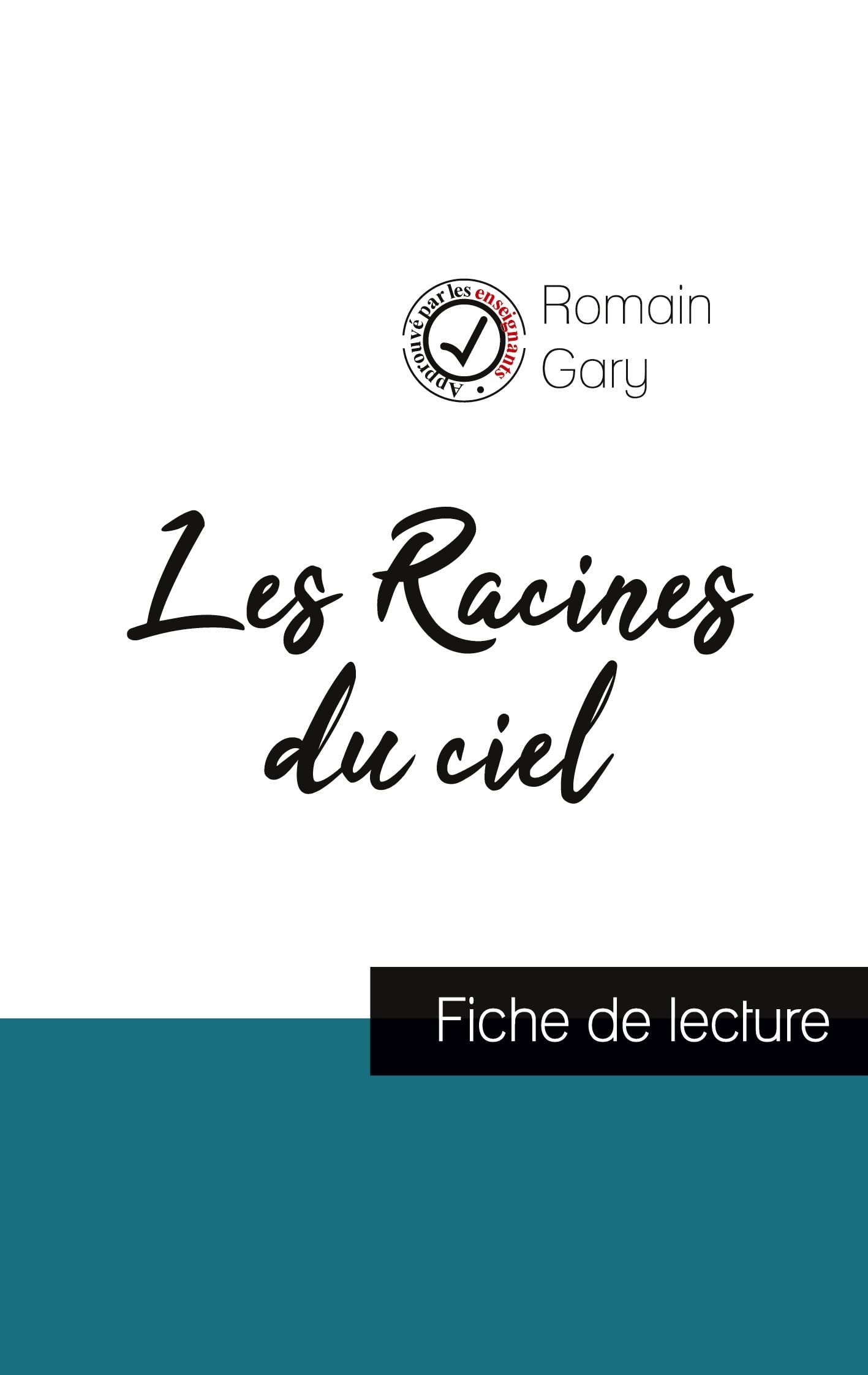 Les Racines du ciel de Romain Gary (fiche de lecture et analyse complète de l'oeuvre) 9782759313006