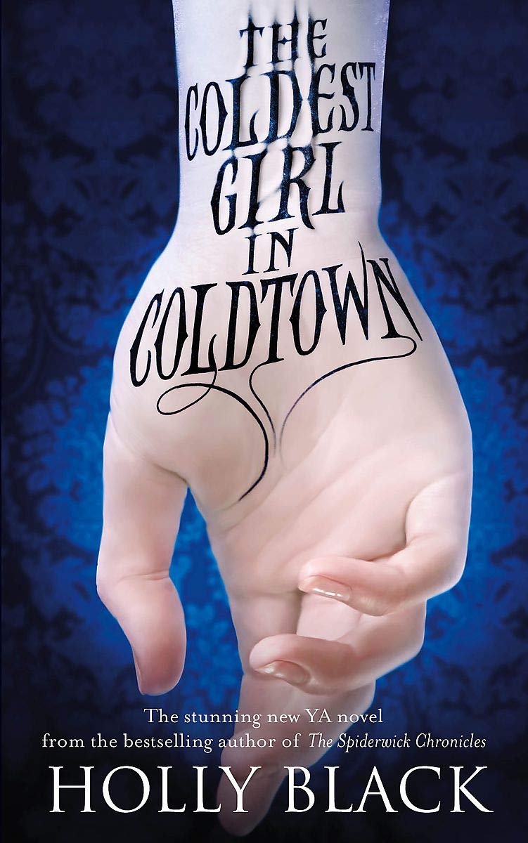 The Coldest Girl in Coldtown 9781780621296