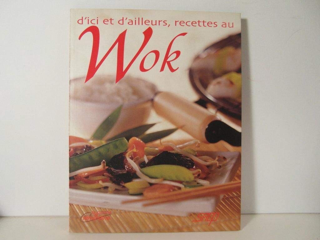 D'Ici et d'Ailleurs, Recettes au Wok 9782737229039