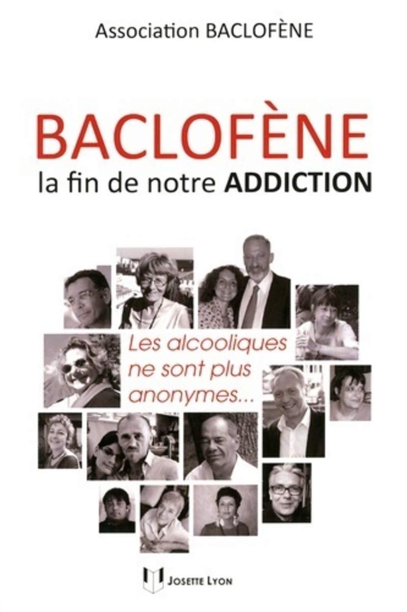 Baclofène, la fin de notre addiction 9782843193545