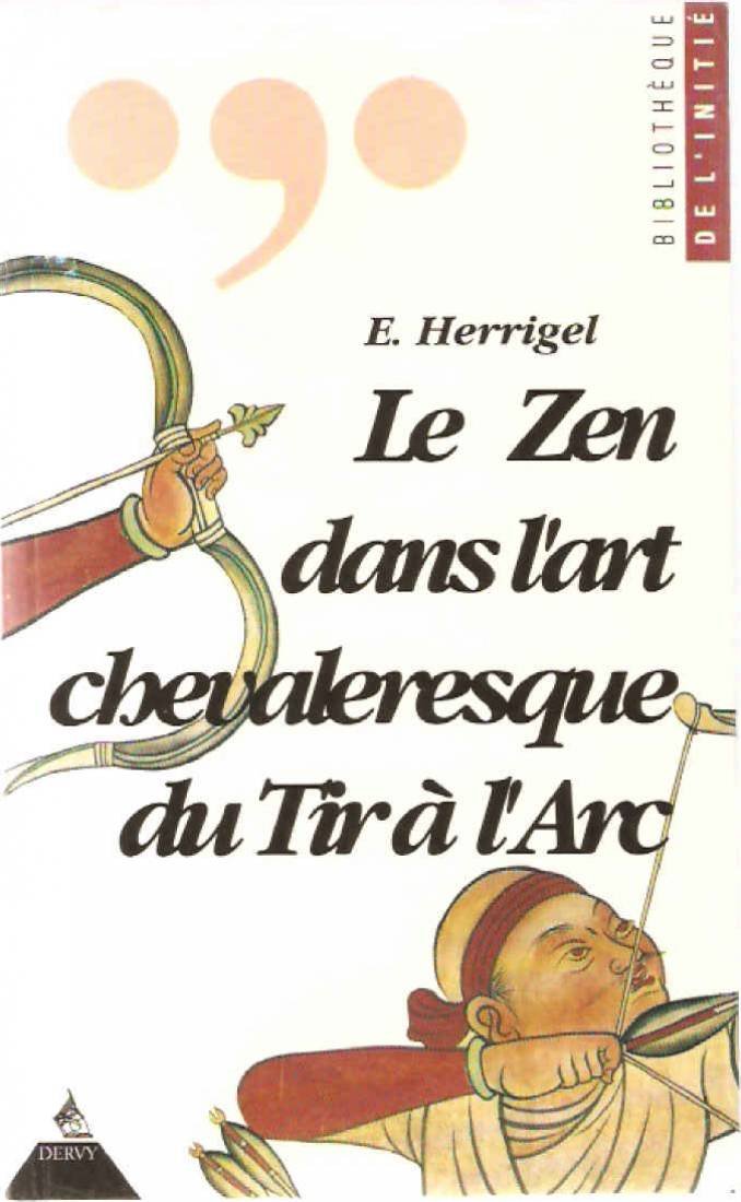 Le zen dans l'art chevaleresque du tir à l'arc 9782850765162