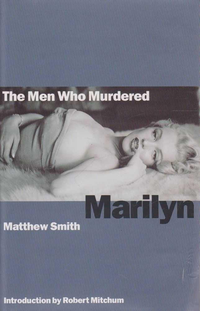 The Men Who Murdered Marilyn 9780747527220