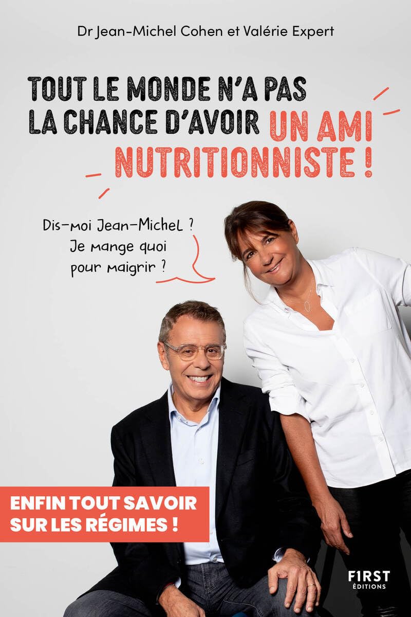 Tout le monde n'a pas la chance d'avoir un ami nutritionniste: Dis-moi Jean-Michel, je mange quoi pour maigrir ? 9782412092637