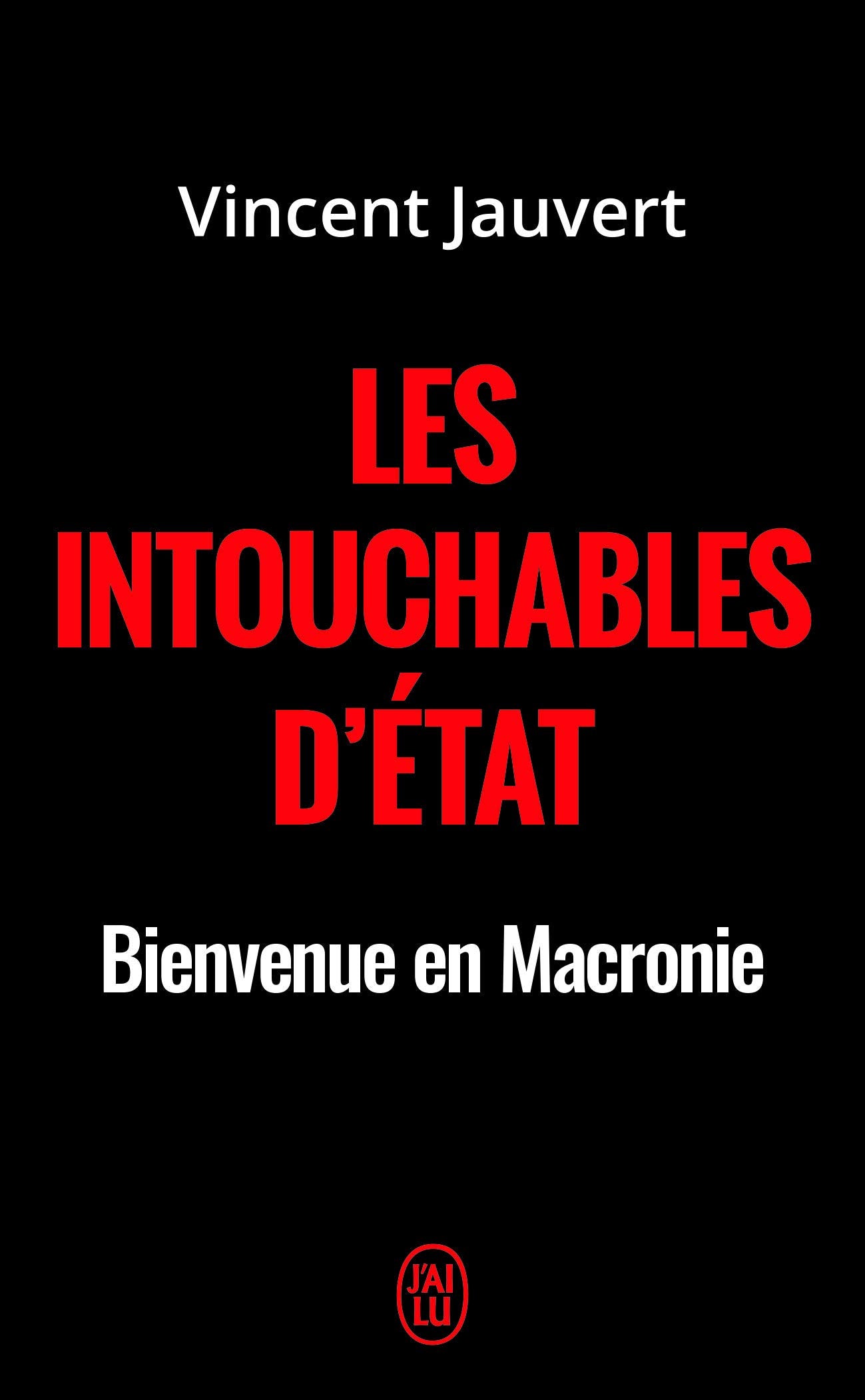 Les intouchables d'État: Bienvenue en Macronie 9782290173459