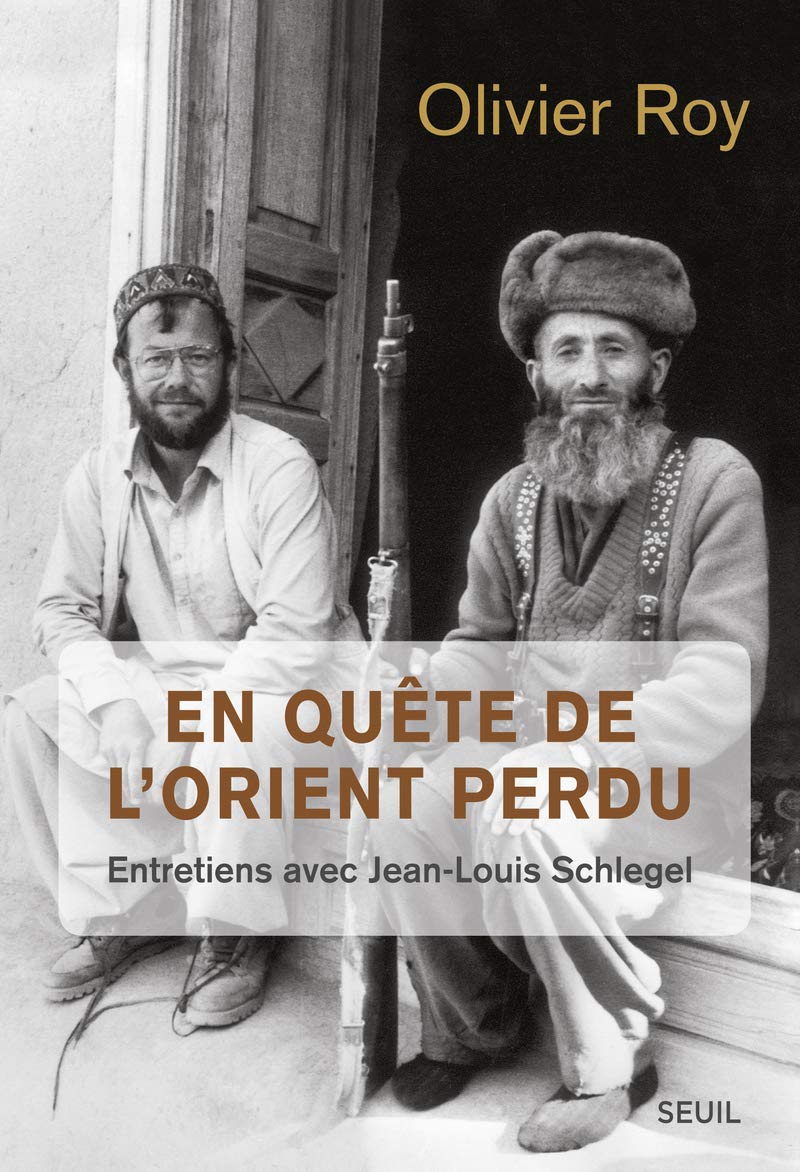 En quête de l'Orient perdu: Entretiens avec Jean-Louis Schlegel 9782020556699