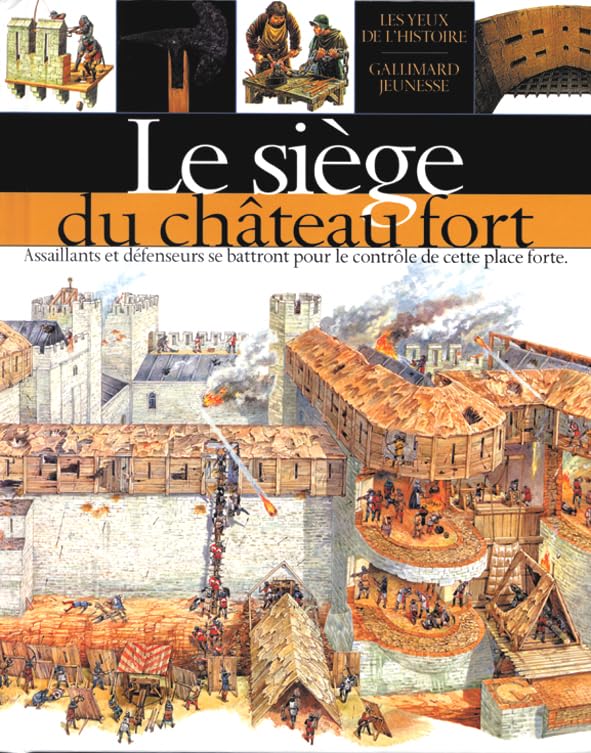 Le siège du château fort 9782070524969