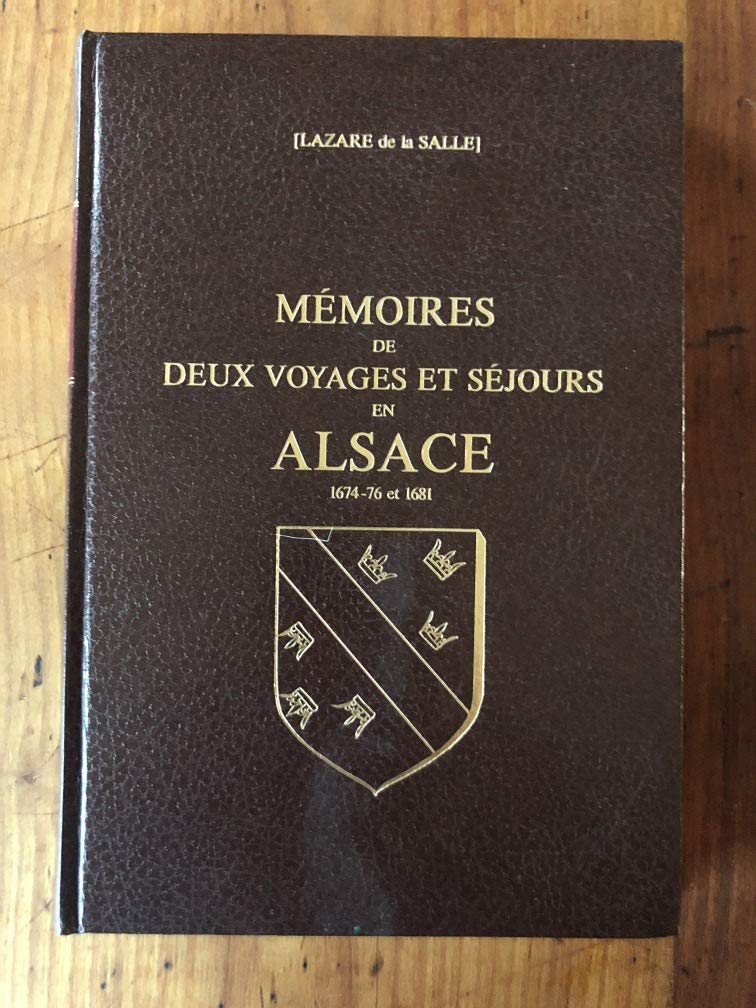 Mémoires de deux voyages et séjours en Alsace : 1674-76 et 1681 