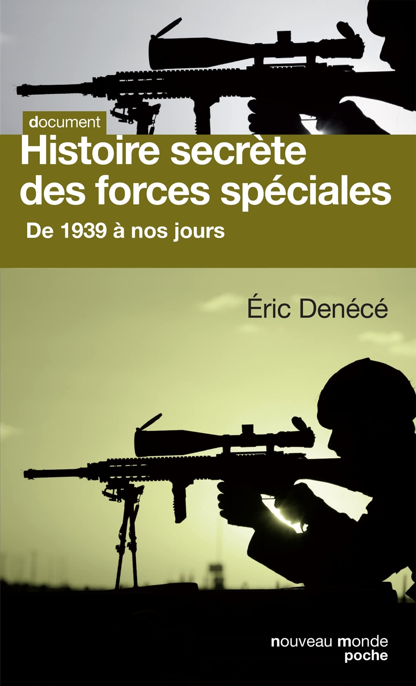 Histoire secrète des forces spéciales : De 1939 à nos jours 9782847364958