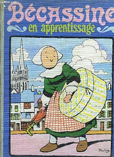 Bécassine en apprentissage, illustre par P. J Pinchon 9782217100025