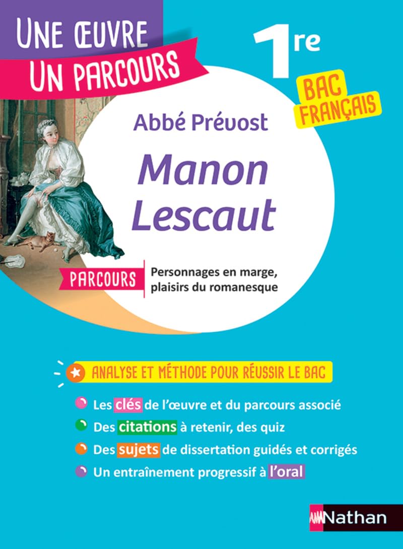 Analyse et étude de l'oeuvre - Manon Lescaut de l'Abbé Prévost - BAC Français 1re 2025 - Parcours associé Personnages en marge, plaisirs du romanesque 9782091865041
