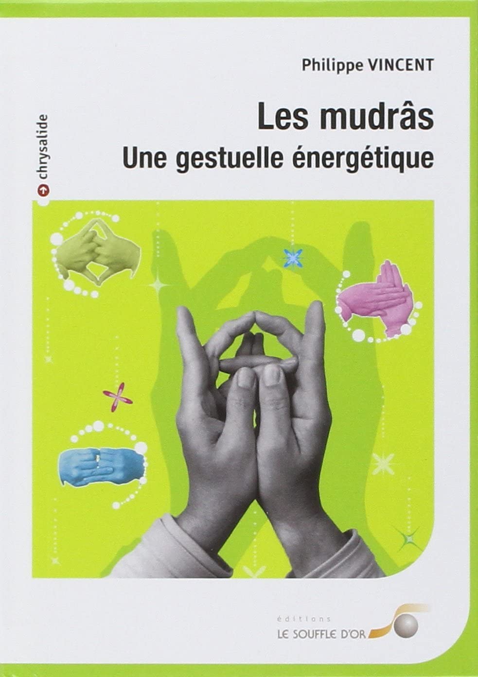 Les mudras : Une gestuelle énergétique 9782840582632