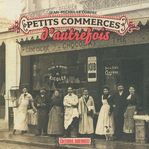 Petits Commerces D'Autrefois 9782879019727