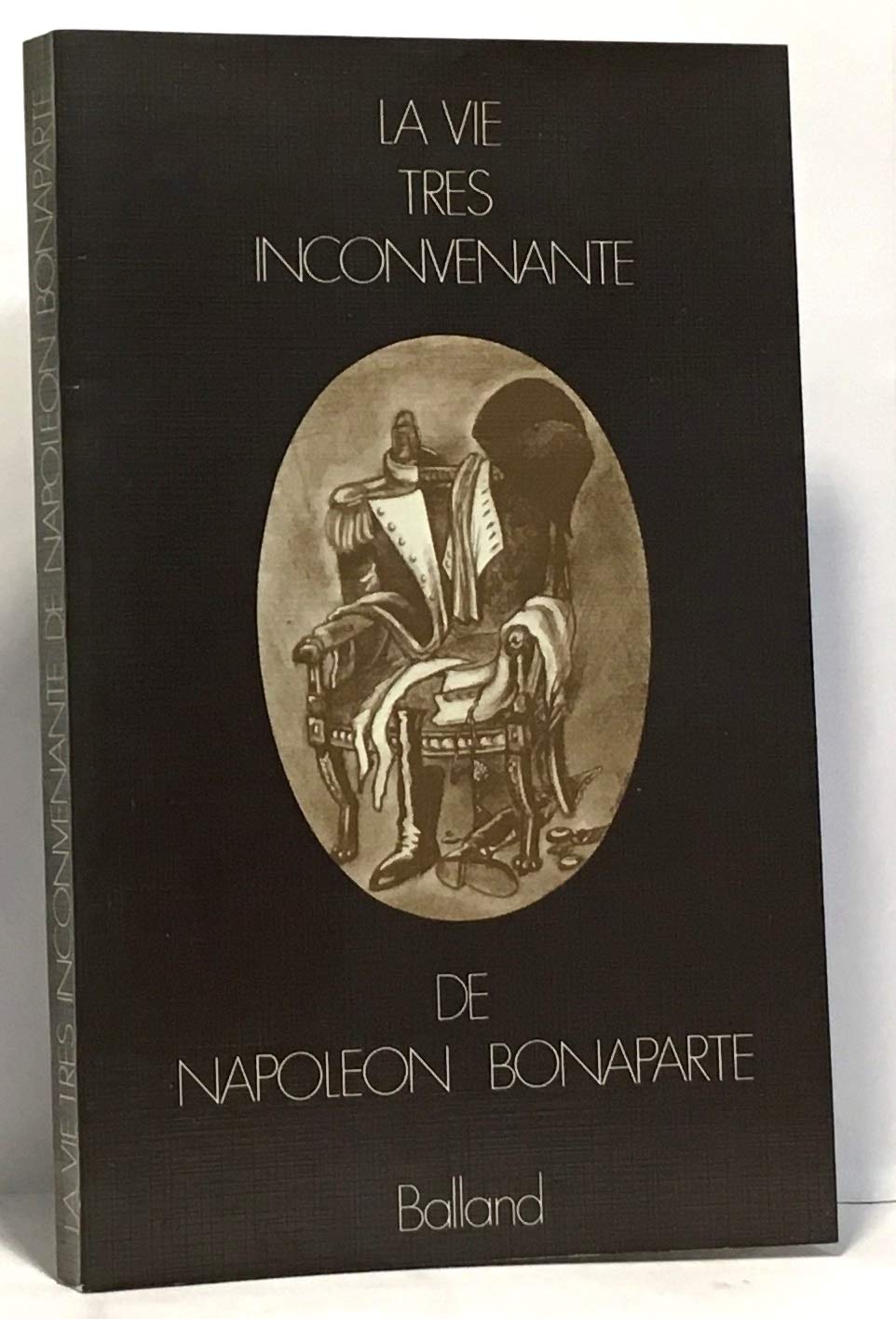 La vie très inconvenante de Napoléon Bonaparte 9782715804241