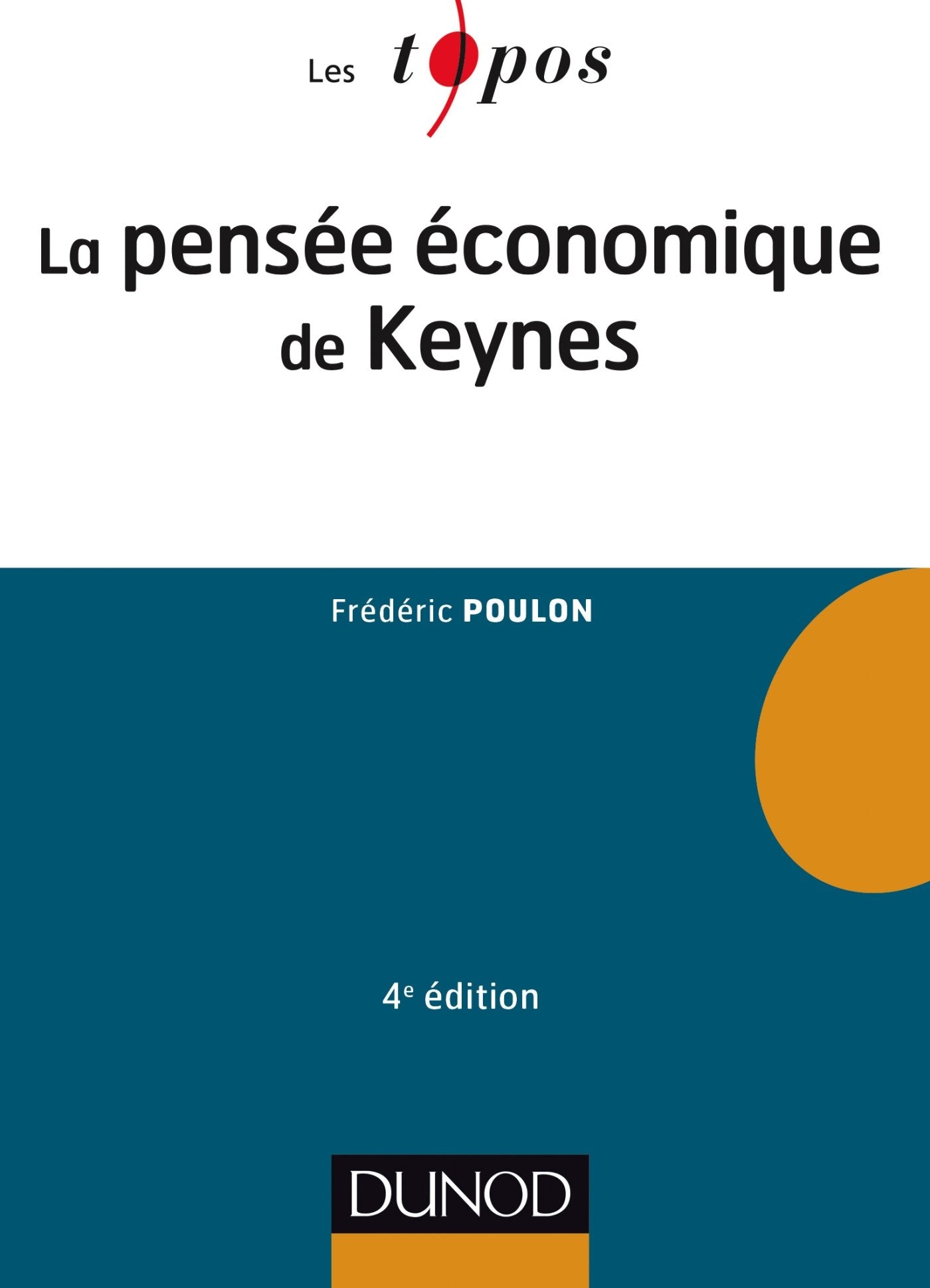 La pensée économique de Keynes - 4e éd. 9782100745326