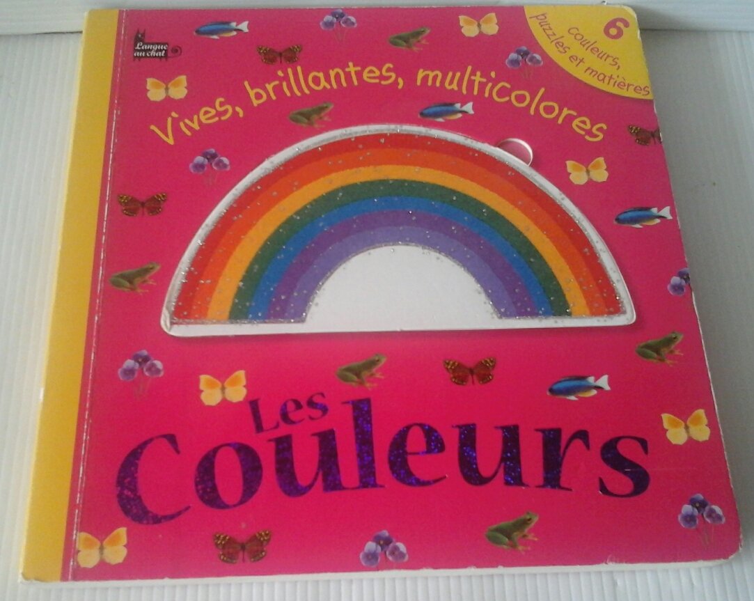 Les couleurs: Vives, brillantes, multicolores 9782874316166