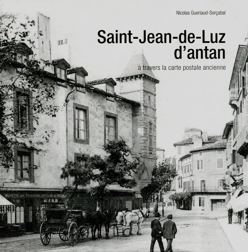 Saint-Jean-de-Luz d'antan 9782357201026