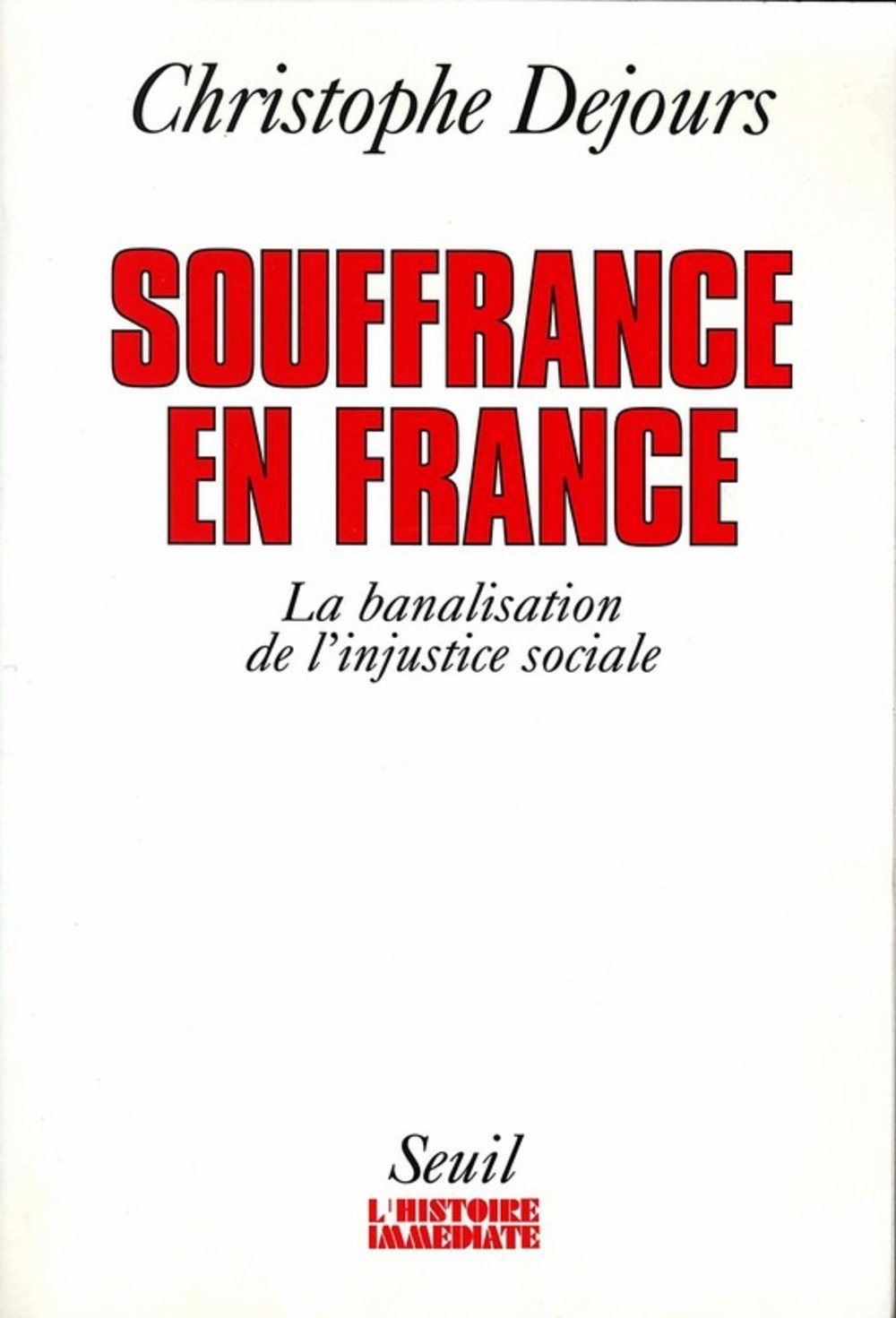 Souffrances en France. La banalisation de l'injustice sociale 9782020323468