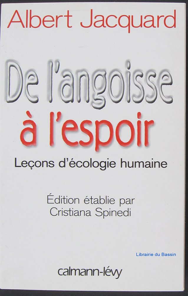 De l'angoisse à l'espoir : leçons d'écologie humaine 9782702132715