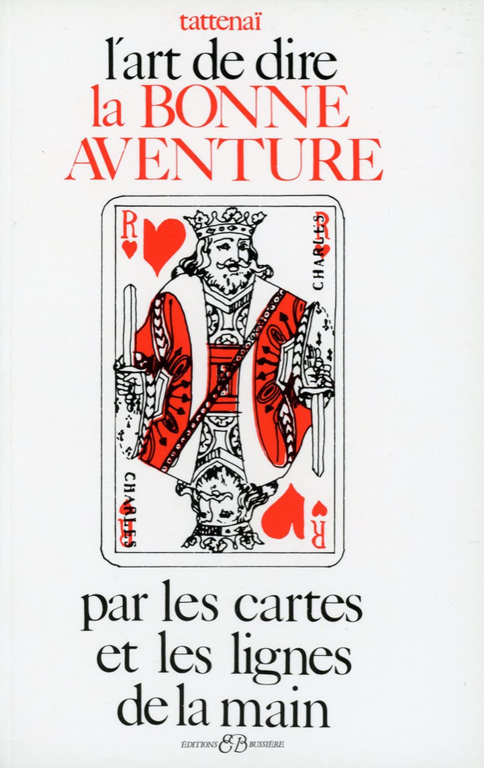L'art de dire la bonne aventure par les cartes et les lignes de la main 9782850902543