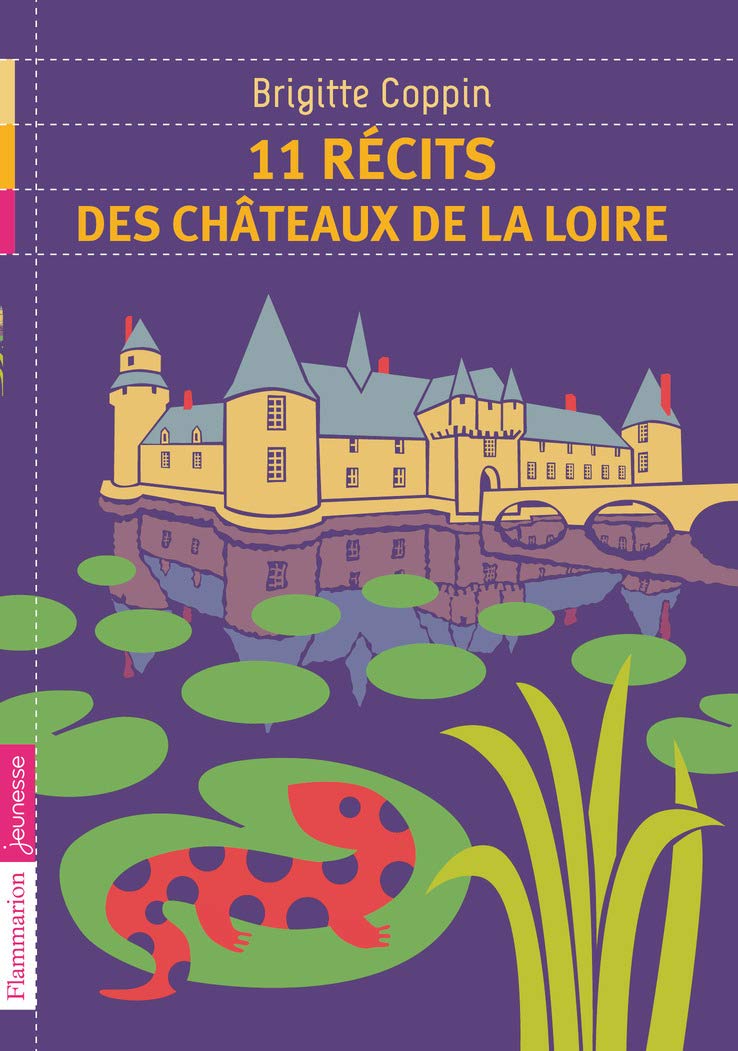 11 récits des châteaux de la Loire 9782081284784
