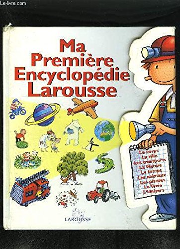 Ma première encyclopédie Larousse 9782035650313