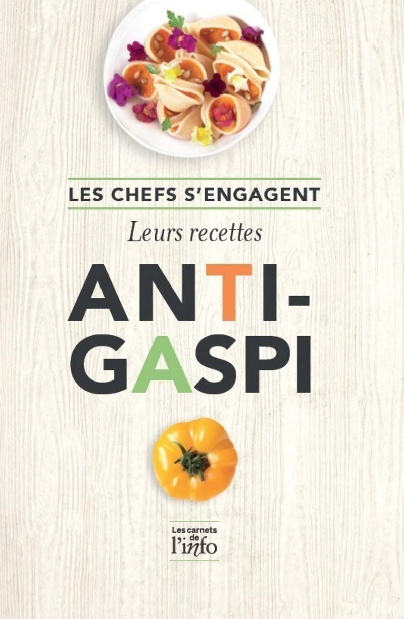 Les chefs s'engagent - leurs recettes anti-gaspi 9782367405513