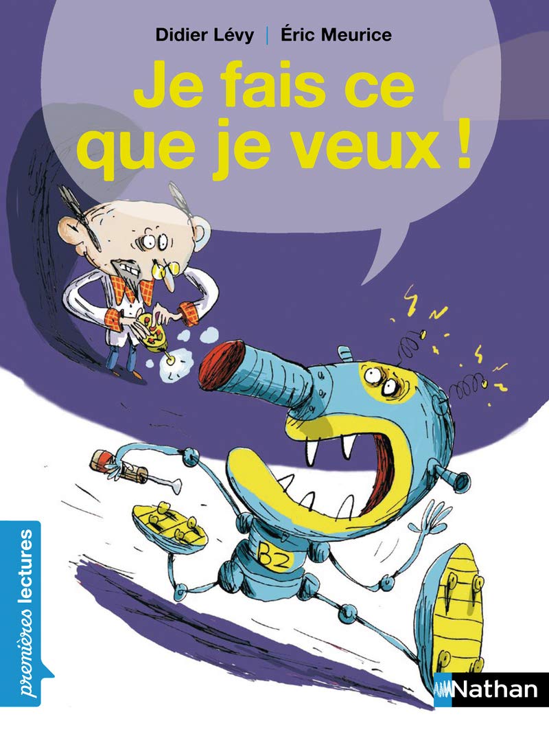 Je fais ce que je veux ! - Premières Lectures CP Niveau 2 - Dès 6 ans: Niveau - Je commence à lire 9782092512913