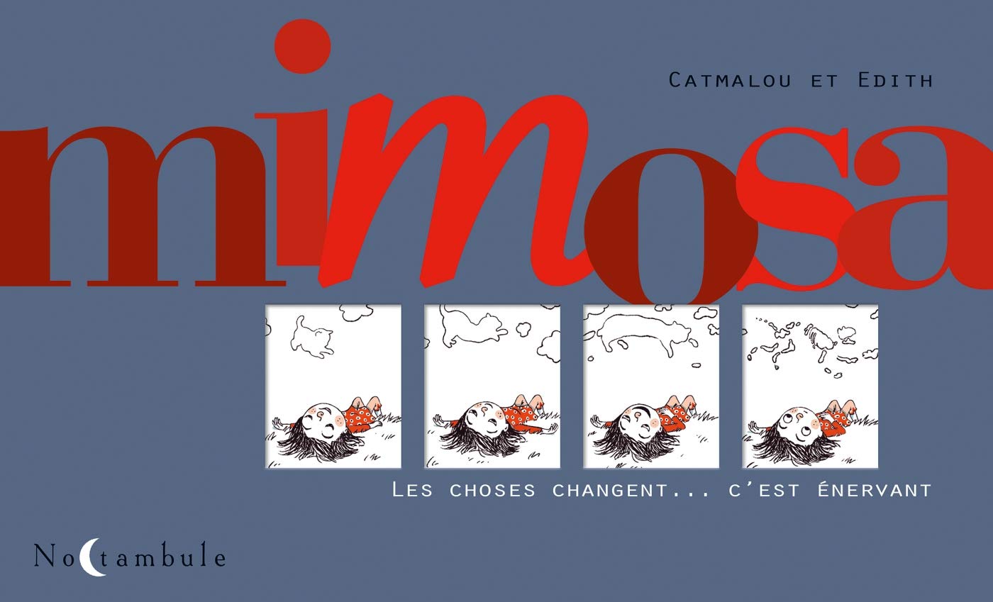 Mimosa - Les choses changent. C'est énervant: Les choses changent... c?est énervant 9782302075535