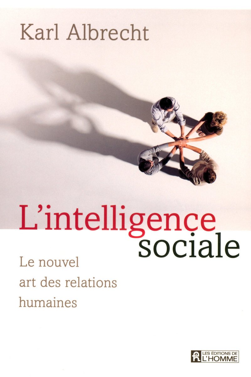 L'intelligence sociale - Le nouvel art des relations humaines 9782761924214