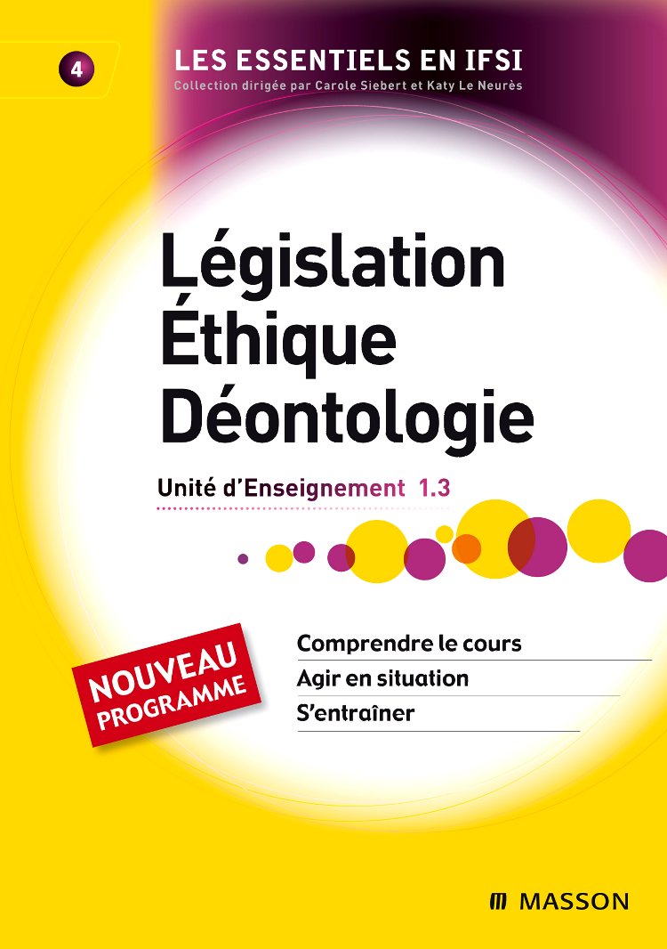 Législation. Éthique. Déontologie UE 1,3 tome 4 9782294709654