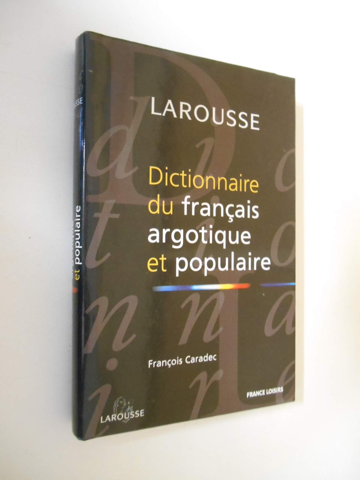 Dictionnaire du français argotique et populaire 9782744149078