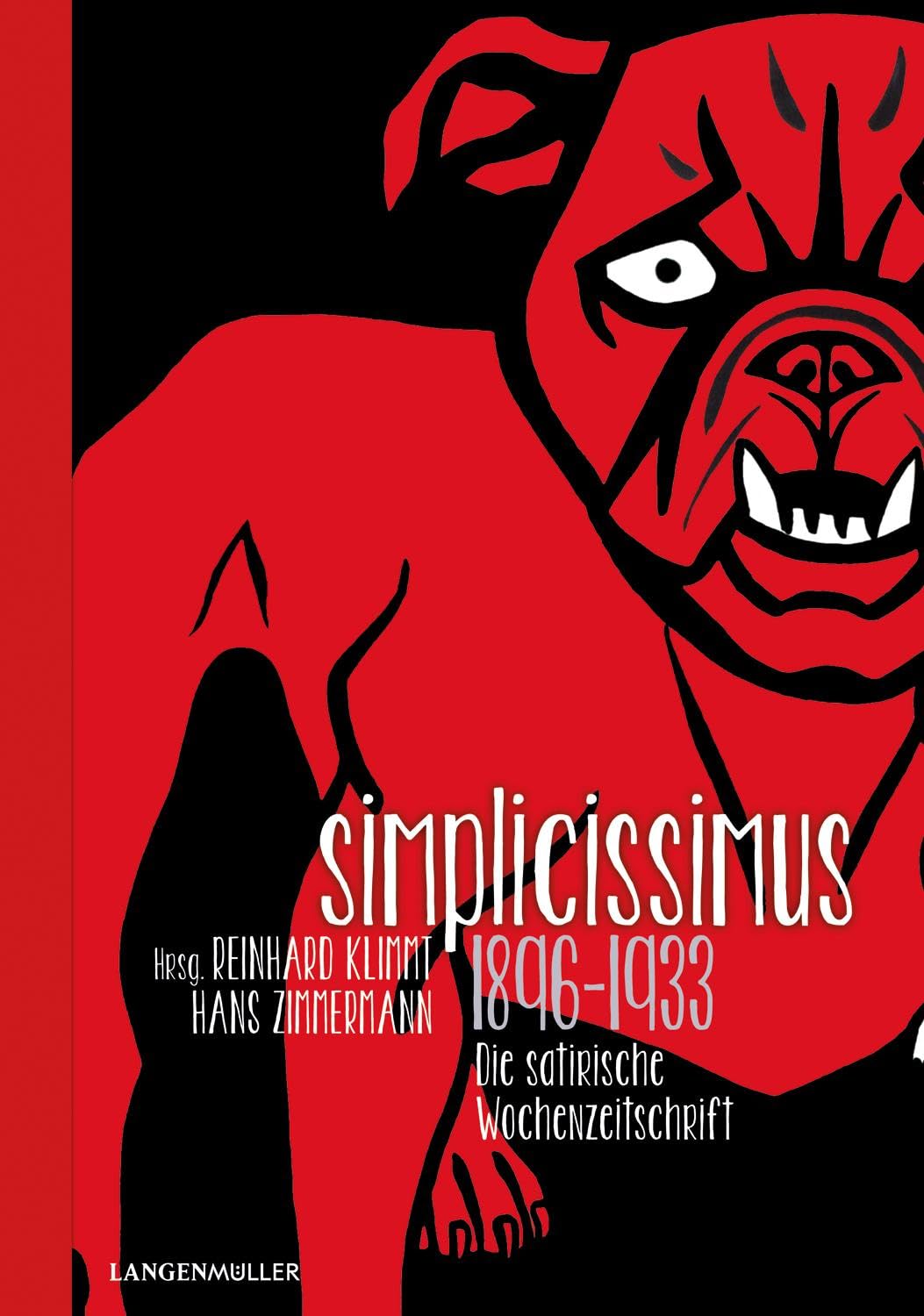 Simplicissimus 1896 - 1933: Die satirische Wochenzeitschrift 9783784434377