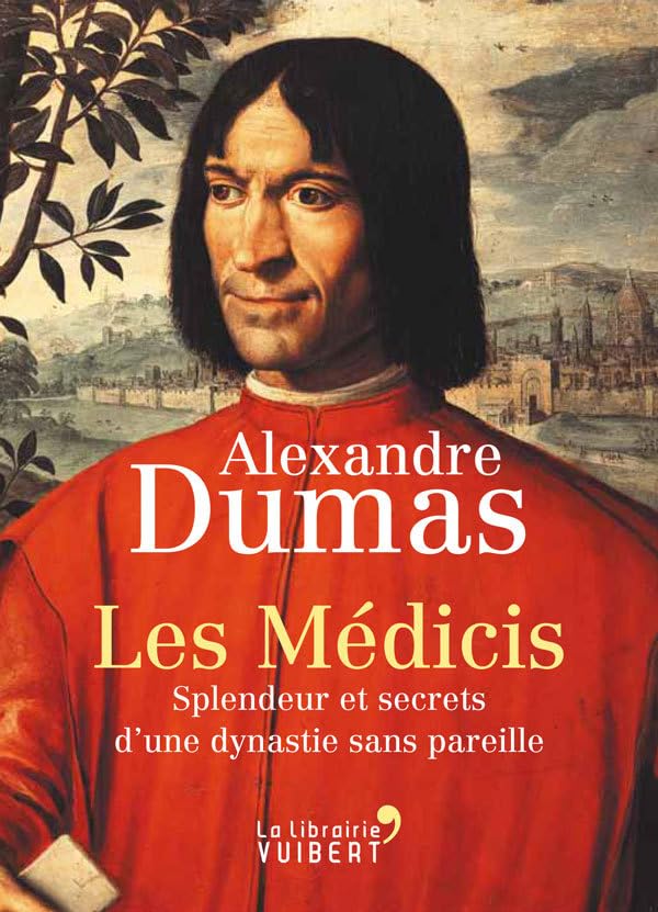 Les Médicis: Splendeur et secrets d'une dynastie sans pareille 9782311011876