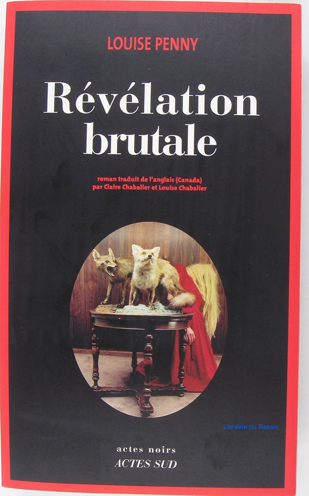 Révélation brutale: Une enquête de l'inspecteur-chef armand gamache 9782330031312