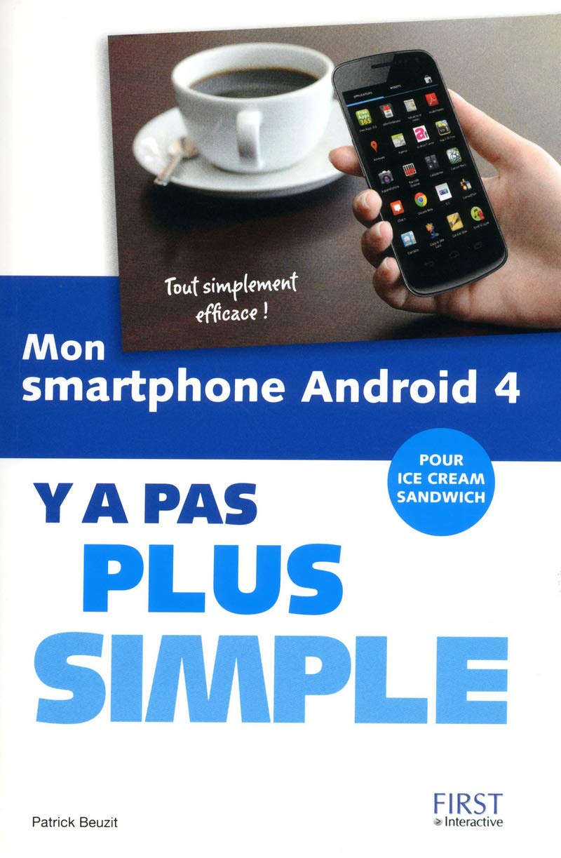 Mon smartphone Android 4 Y a pas plus simple 9782754039710