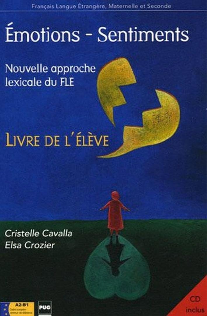 Emotions Sentiments: Nouvelle approche lexicale du FLE, Livre de l'élève 9782706112621