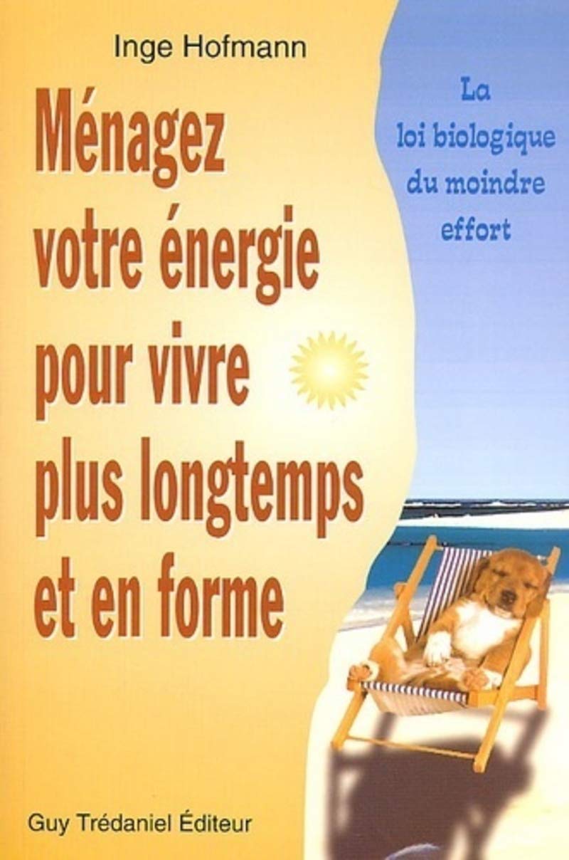 Menagez votre energie pour vivre plus longtemps et en forme 9782844453532
