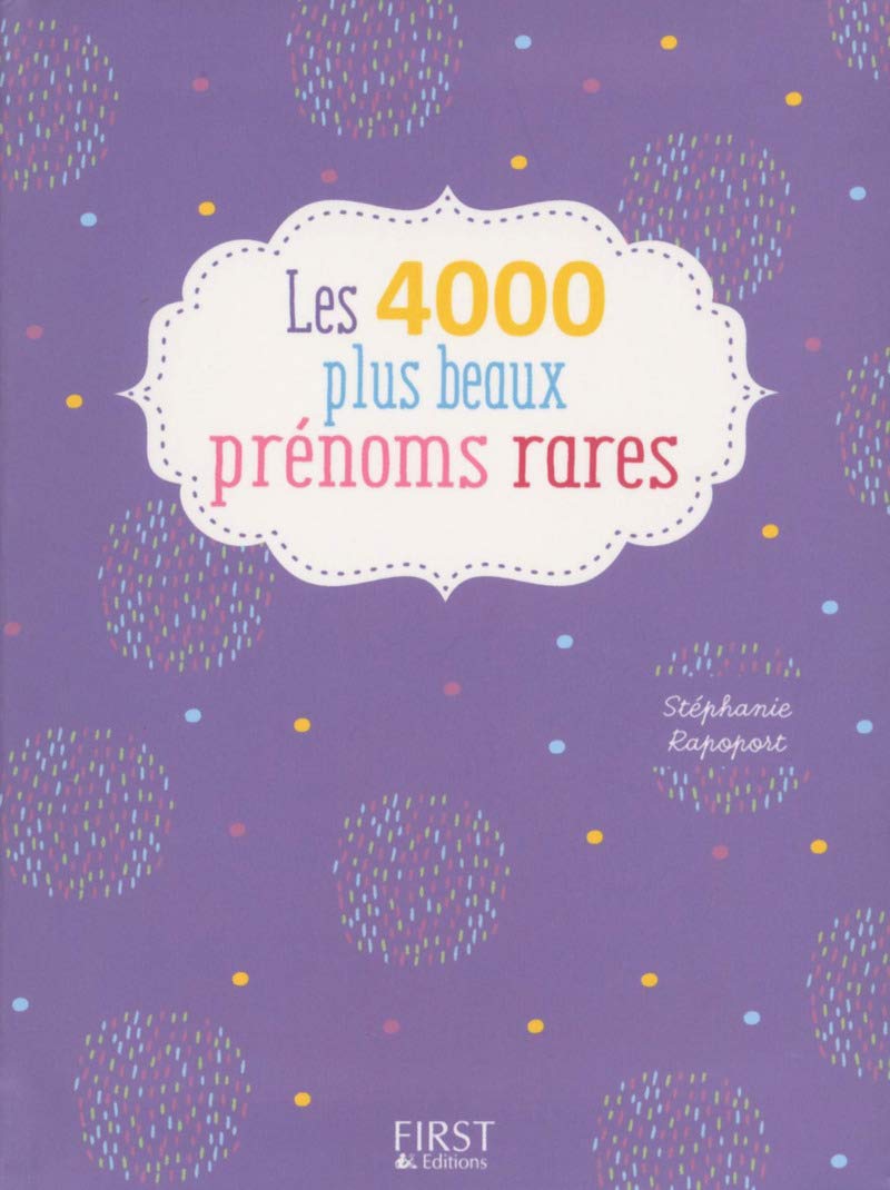 Les 4000 plus beaux prénoms rares 9782754071413