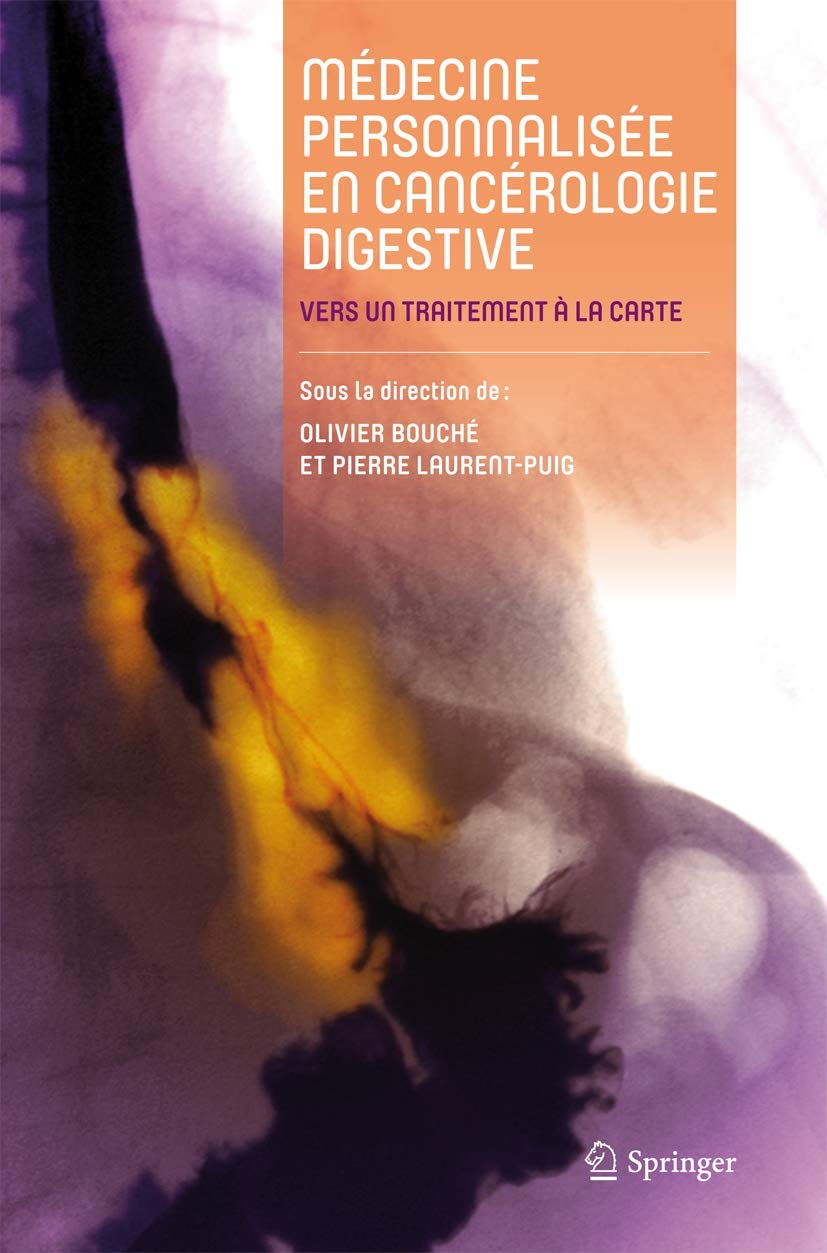 Médecine personnalisée en cancérologie digestive: Vers un traitement à la carte. 9782817804262