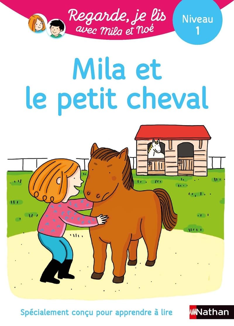 Regarde je lis avec Noé et Mila - Lecture CP - Niveau 1 - Mila et le petit cheval - Dès 5 ans (21) 9782091933788